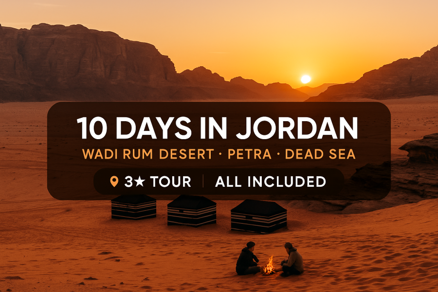 10 Days trip to Jordan (Wadi Rum Camping) – 3 Stars